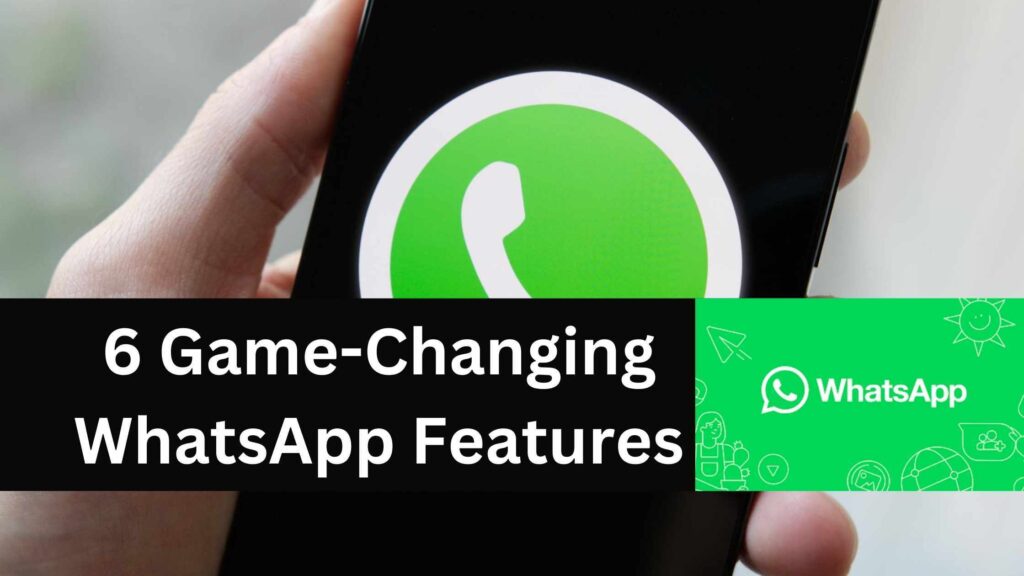 6-Game-Changing-WhatsApp-Features