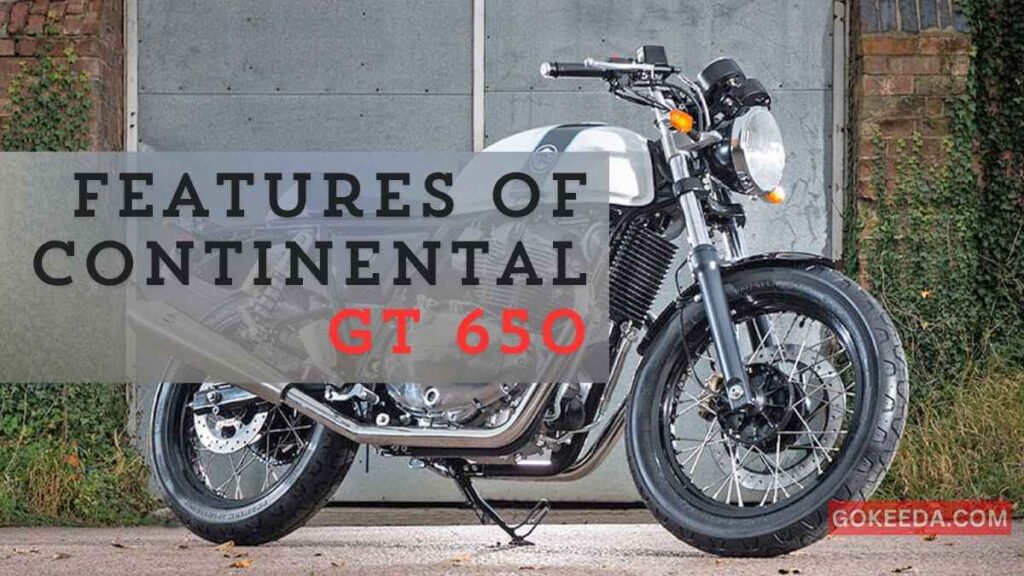 Features of Continental GT 650